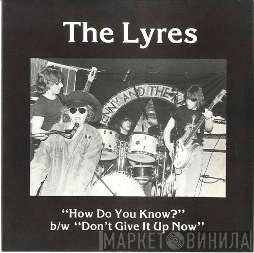 Lyres - How Do You Know? b/w Don't Give It Up Now