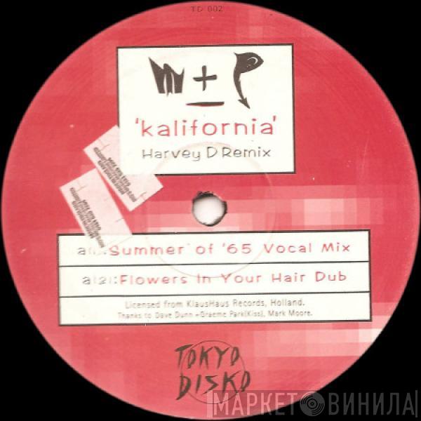 M + P - Kalifornia (Harvey D Remix)