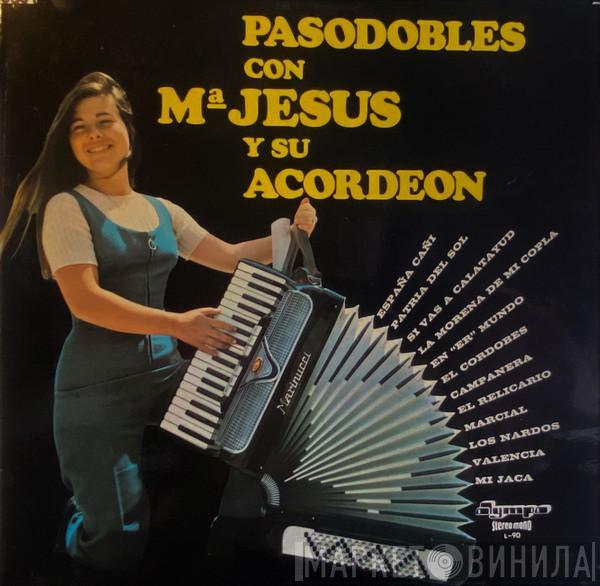 Mª Jesús Y Su Acordeón - Pasodobles Con Mª Jesús Y Su Acordeón