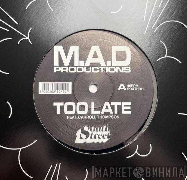 M.A.D. Productions, Carroll Thompson - Too Late