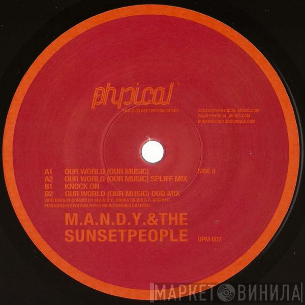 M.A.N.D.Y. & The Sunsetpeople - Our World (Our Music)