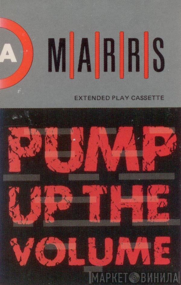 M|A|R|R|S  - Pump Up The Volume