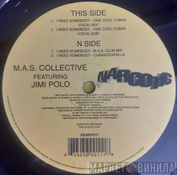M.A.S. Collective, Jimi Polo - I Need Somebody