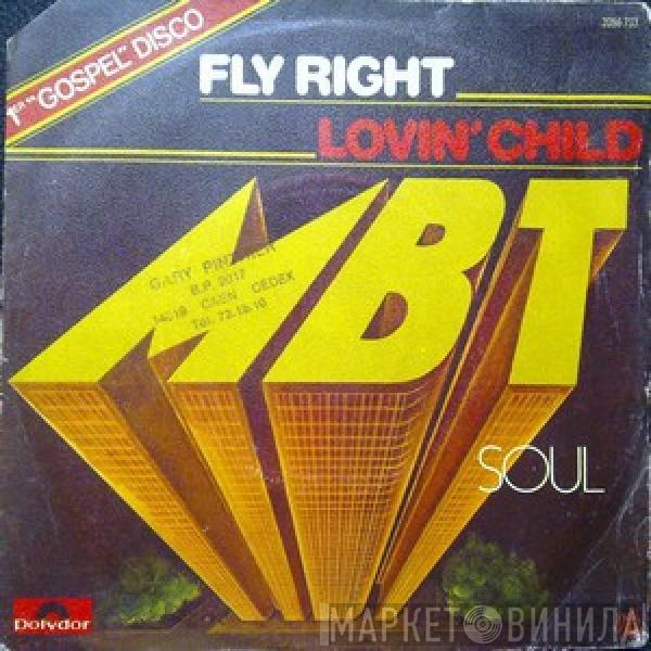 M.B.T. Soul - Fly Right / Lovin' Child