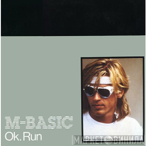 M Basic - Ok. Run