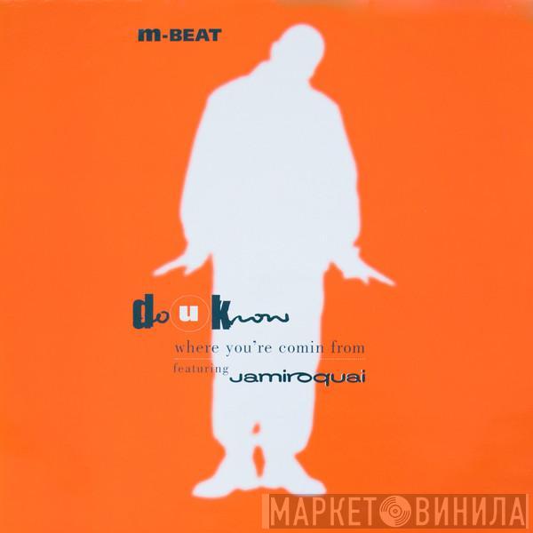 M-Beat, Jamiroquai - Do U Know Where You're Comin From