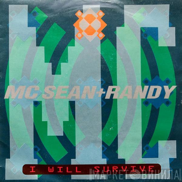 M.C. Sean, Randy  - I Will Survive Medley With Or Maybe Not
