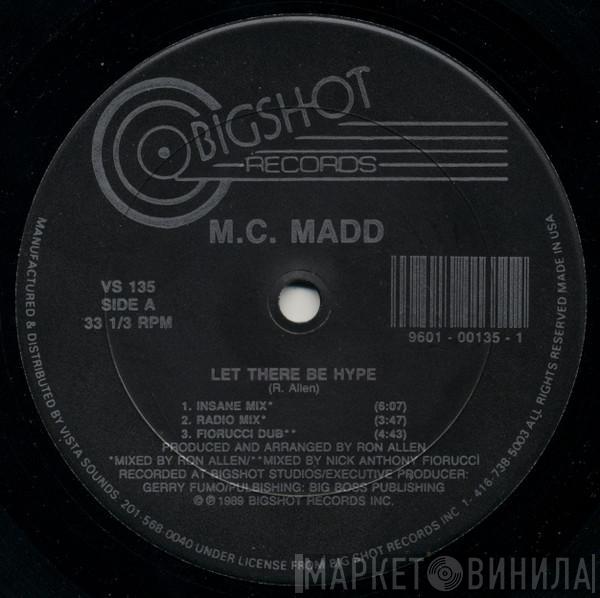 M.C. Madd - Let There Be Hype