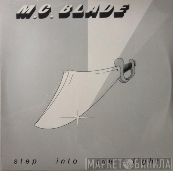 M.C. Blade - Step Into The Light