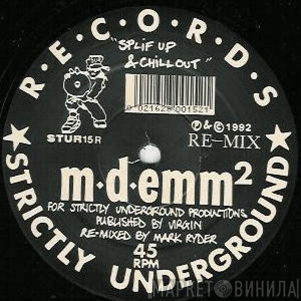 M-D-Emm - Splif Up & Chill Out (Remix)