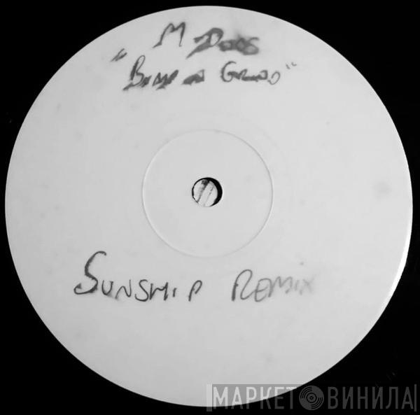 M Dubs - Bump 'N' Grind