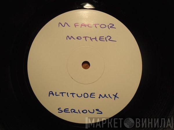 M Factor - Mother (Altitude Remix)