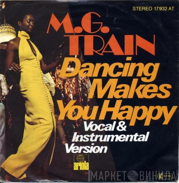 M.G. Train - Dancing Makes You Happy