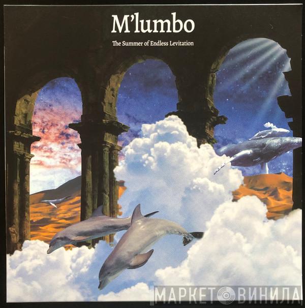 M'Lumbo - The Summer Of Endless Levitation