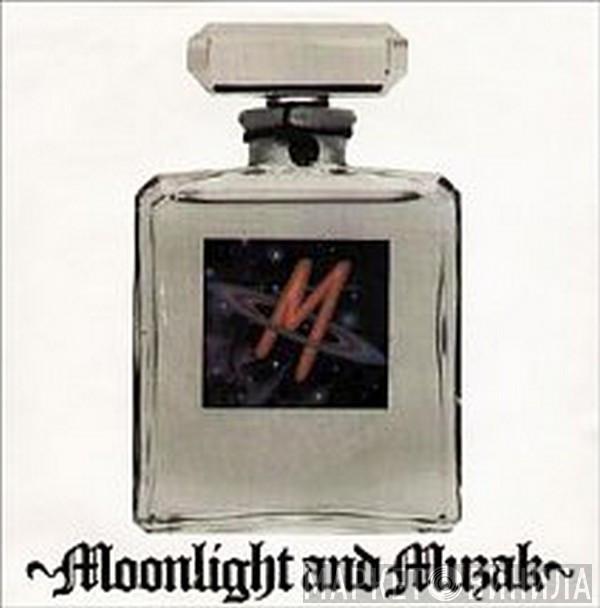 M  - Moonlight And Muzak