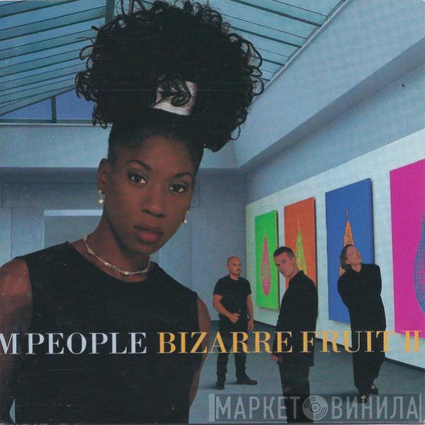  M People  - Bizarre Fruit II