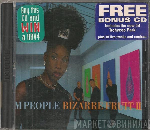  M People  - Bizarre Fruit II