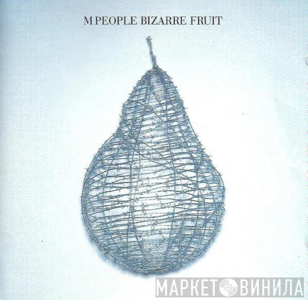 M People - Bizarre Fruit