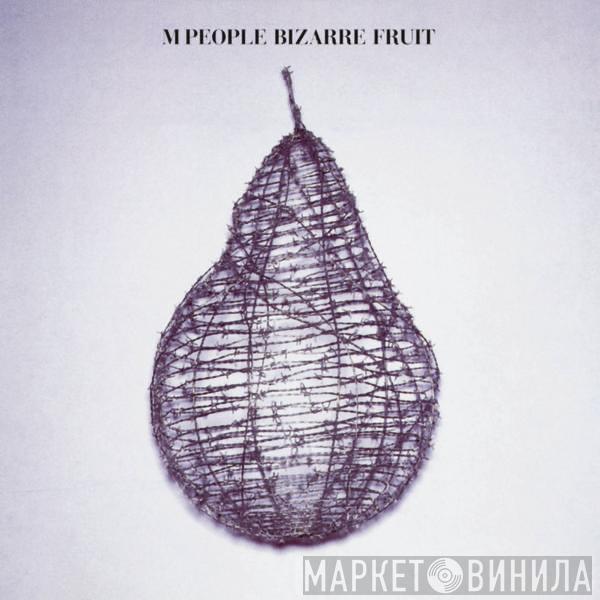  M People  - Bizarre Fruit