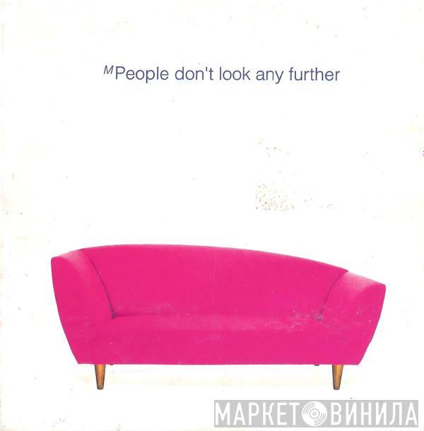  M People  - Don't Look Any Further