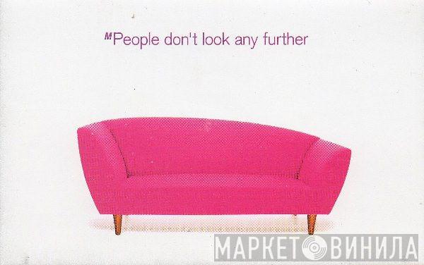 M People  - Don't Look Any Further