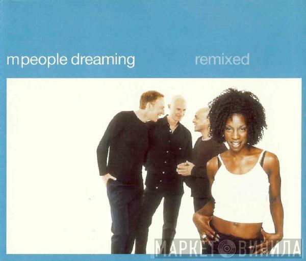 M People - Dreaming (Remixed)