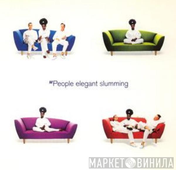  M People  - Elegant Slumming