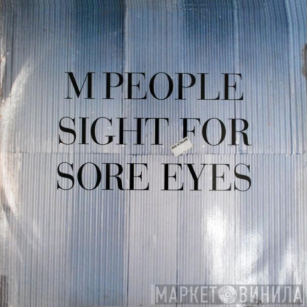 M People - Sight For Sore Eyes