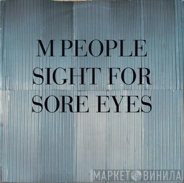 M People - Sight For Sore Eyes