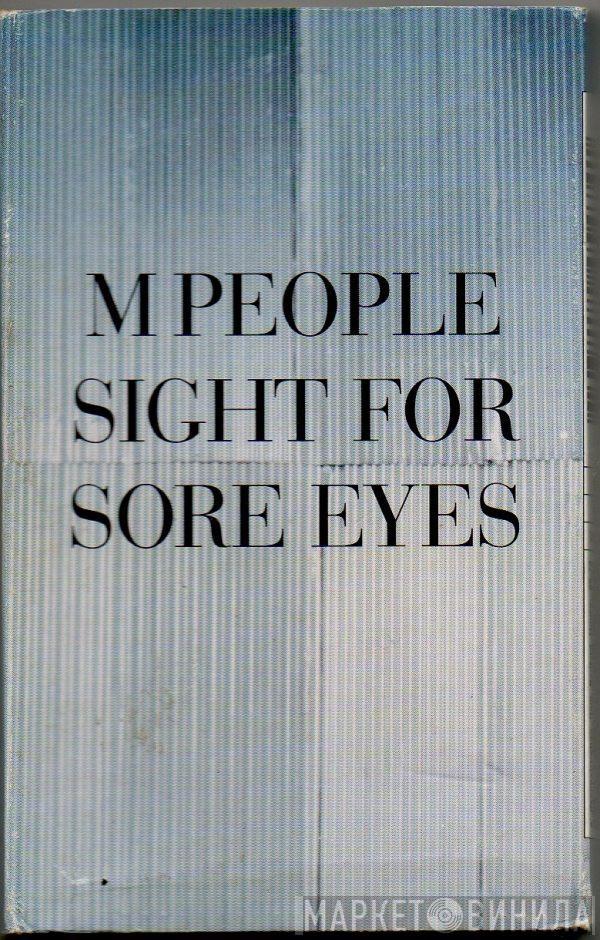 M People - Sight For Sore Eyes