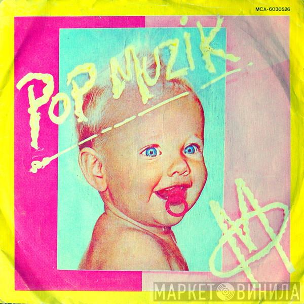  M   - Pop Muzik