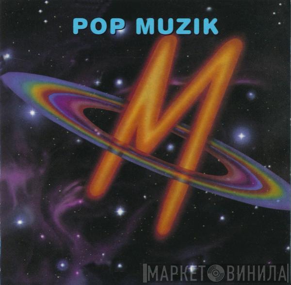 M  - Pop Muzik