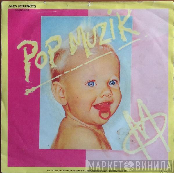  M   - Pop Muzik