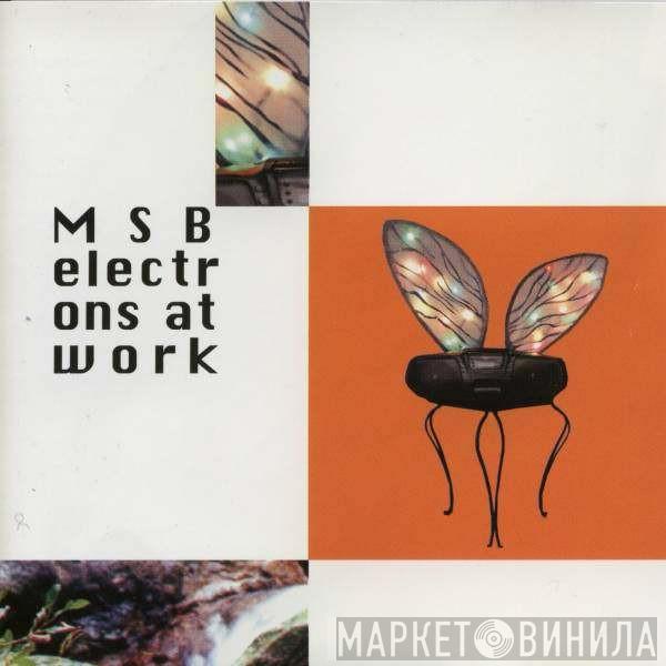 M.S.B. - Electrons At  Work