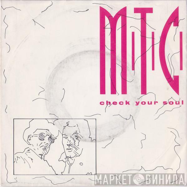 M.T.C. - Check Your Soul