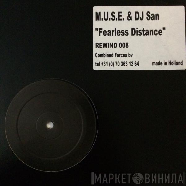 M.U.S.E., DJ San - Fearless Distance