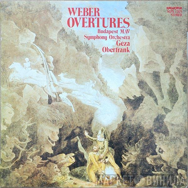 MÁV Szimfónikus Zenekar, Geza Oberfrank - Weber Overtures