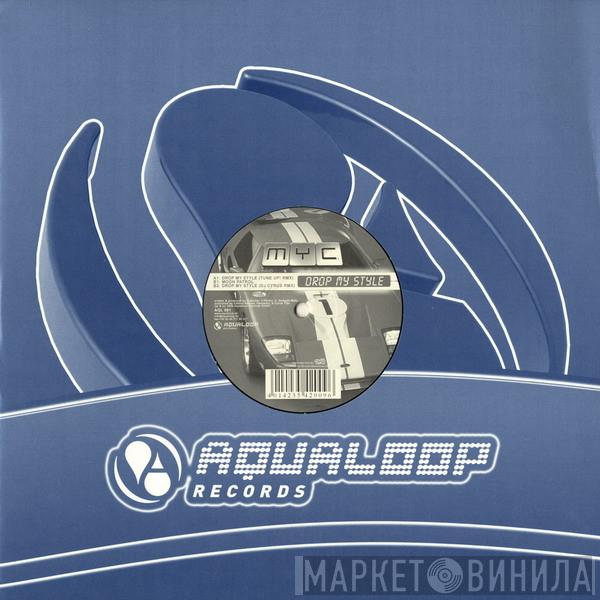 M.Y.C. - Drop My Style