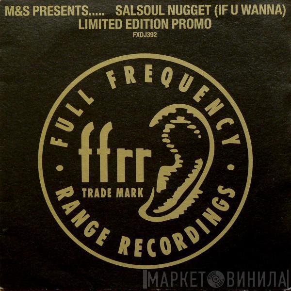 M&S, The Girl Next Door - Salsoul Nugget (If U Wanna)