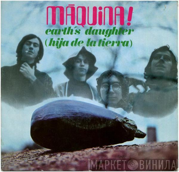 Máquina - Earth's Daughter = Hija De La Tierra