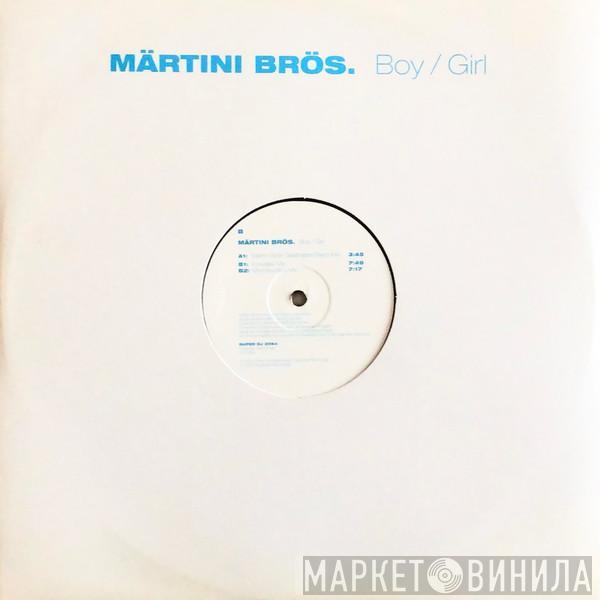 Märtini Brös. - Boy / Girl