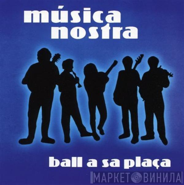 Música Nostra - Ball A Sa Placa