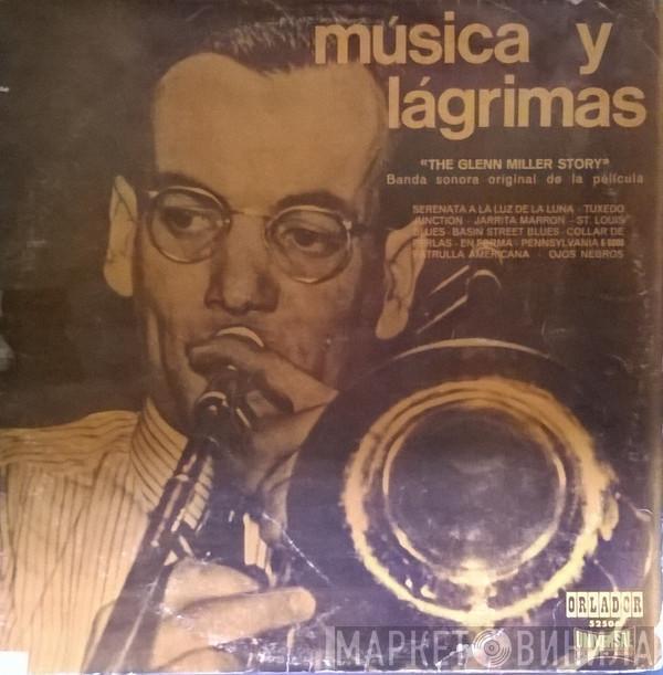  - Música y Lágrimas "The Glenn Miller Story" (Banda Sonora Original De La Pelicula)