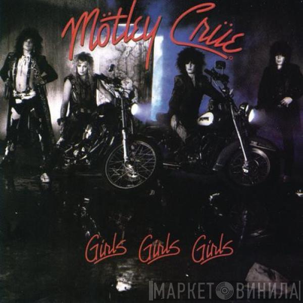  Mötley Crüe  - Girls, Girls, Girls