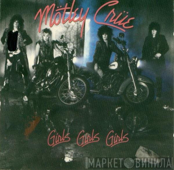  Mötley Crüe  - Girls, Girls, Girls