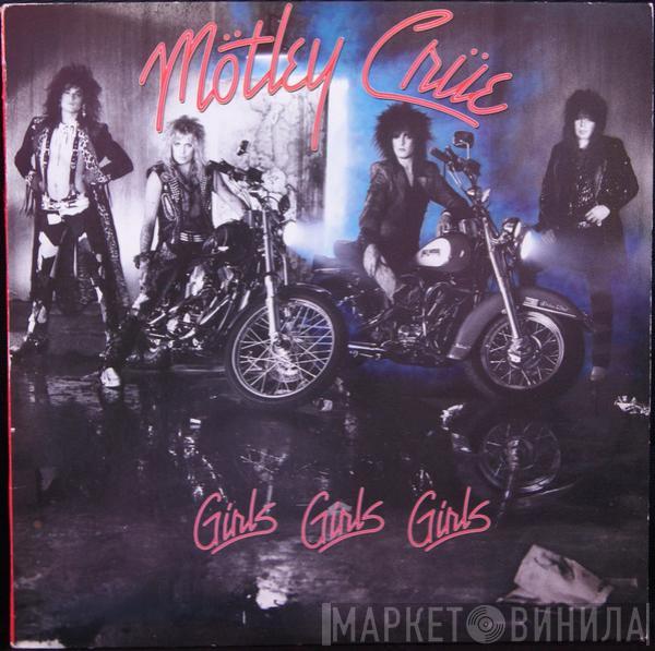  Mötley Crüe  - Girls, Girls, Girls