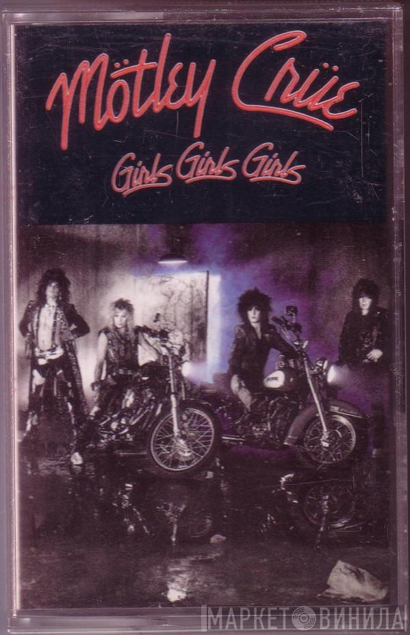  Mötley Crüe  - Girls, Girls, Girls