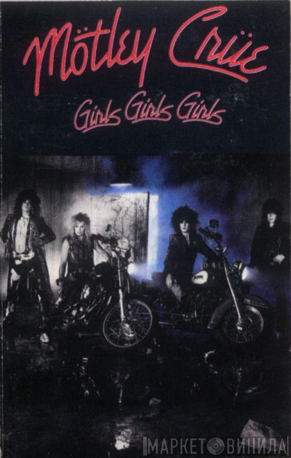  Mötley Crüe  - Girls, Girls, Girls