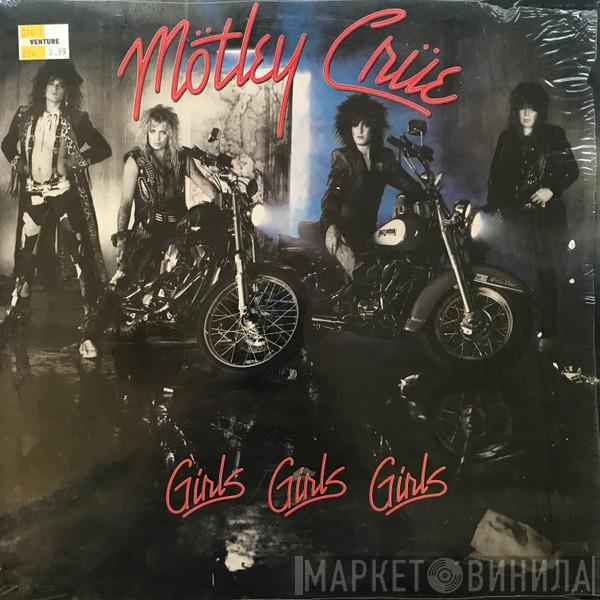  Mötley Crüe  - Girls, Girls, Girls