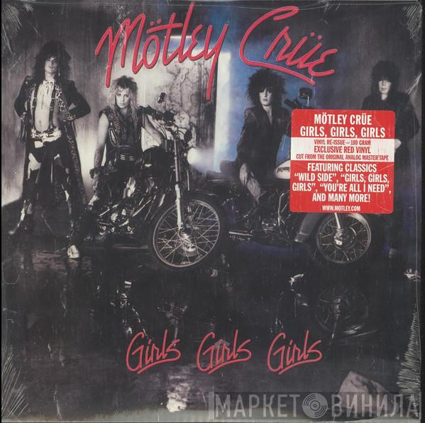  Mötley Crüe  - Girls, Girls, Girls